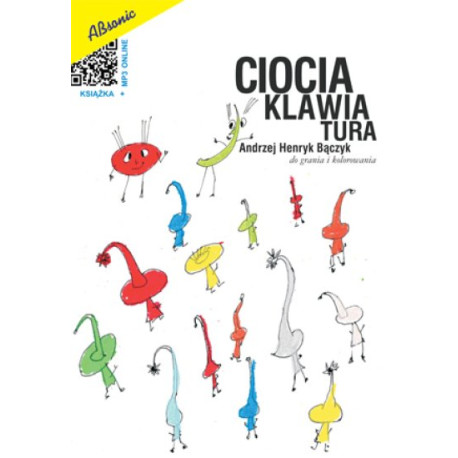 Andrzej Henryk Bączyk Ciocia Klawiatura do grania i kolorowania na fortepian solo i na 4 ręce