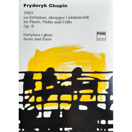 Fryderyk Chopin Trio na fortepian, skrzypce i wiolonczelę, op. 8
