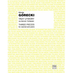 Mikołaj Piotr Górecki Trzy utwory op. 2 na klarnet i fortepian