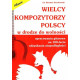 Wielcy kompozytorzy polscy w drodze do wolności - opracowania na gitarę   Mirosław Drożdżowski