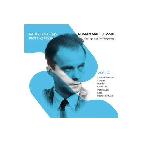 Maciejewski: Transcriptions for 2 Pianos, Vol. 2