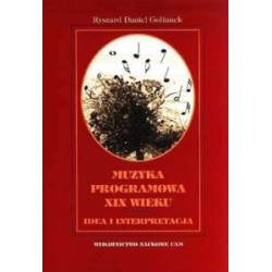Muzyka programowa XIX wieku. Idea i interpretacja