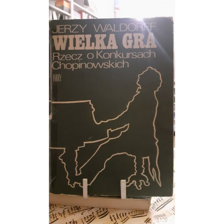 Wielka gra. Wybór pism. Jerzy Waldorff