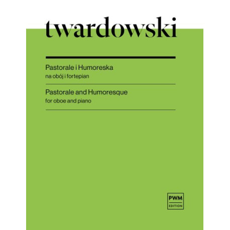 Romuald Twardowski Pastorale i Humoreska na obój i fortepian
