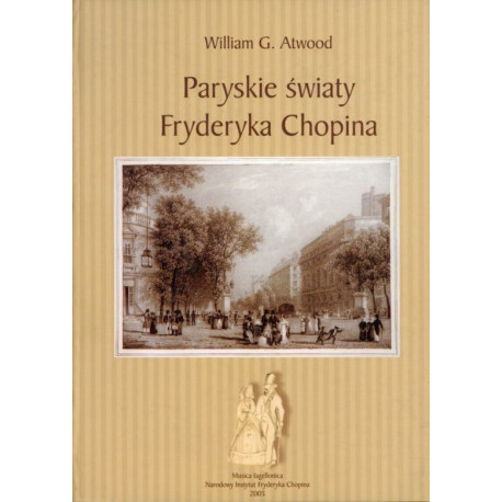 William G. Atwood Paryskie światy Fryderyka Chopina