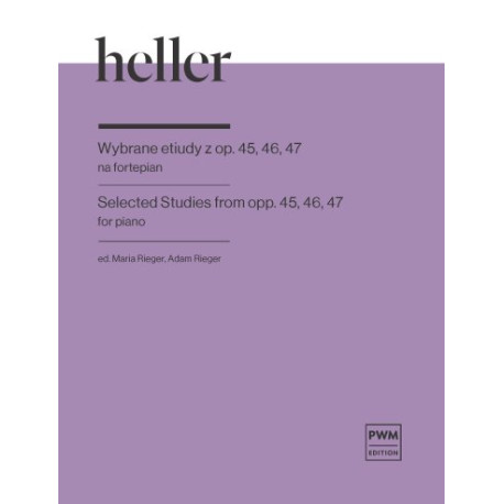 Stefan Heller  Wybrane etiudy z op. 45, 46, 47 na fortepian