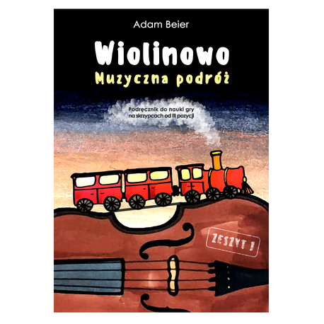 Adam Beier Wiolinowo - Muzyczna podróż (zeszyt I) podręcznik do nauki
