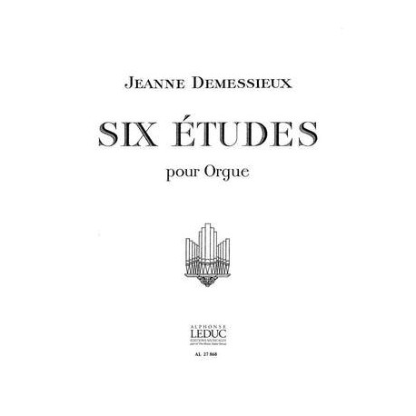 Jeanne Demessieux: 6 Etudes pour Orgue