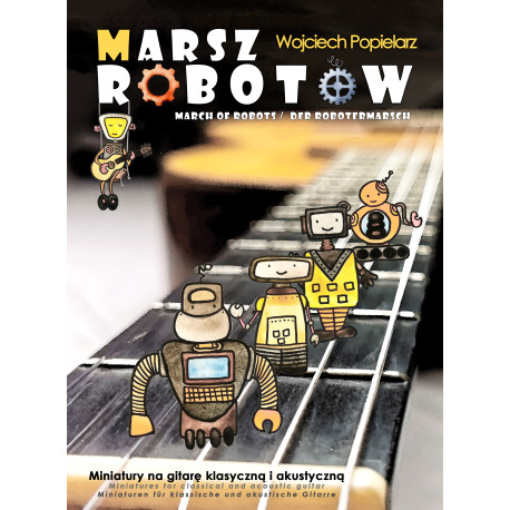 Wojciech Popielarz - Marsz robotów  miniatury na gitarę