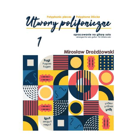 Mirosław  Drożdżowski - Utwory polifoniczne 1 na gitarę solo