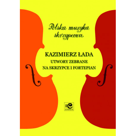 Utwory zebrane. Kazimierz Łada