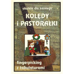 Kolędy i pastorałki na ukulele - fingerpicking z tabulaturami