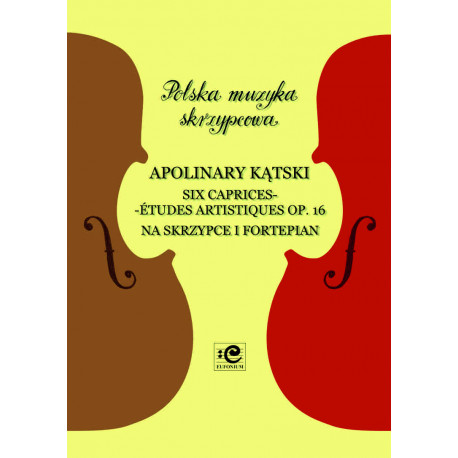 6 kaprysów op.16. Apolinary Kątski