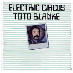 Toto Blanke – Electric Circus