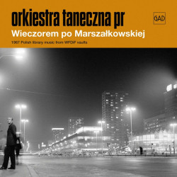 Orkiestra Taneczna PR – Wieczorem po Marszałkowskiej
