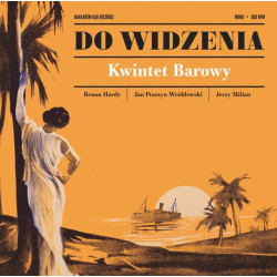 Kwintet Barowy (Jan Ptaszyn Wróblewski, Jerzy Milian) – Do widzenia