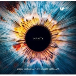 INFINITY. ADAM KOŚMIEJA PLAYS CANTO OSTINATO
