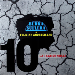 Budka Suflera & Felicjan Andrzejczak 10 lat samotności
