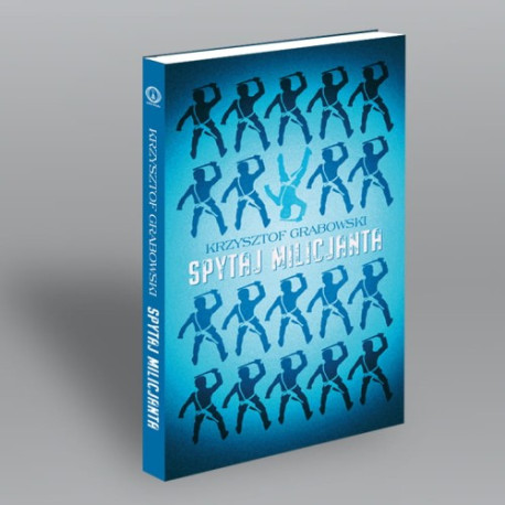 Krzysztof Grabowski "Spytaj Milicjanta"
