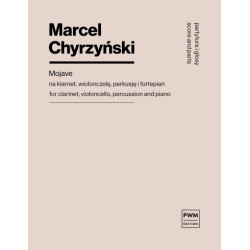Marcel Chyrzyński Mojave na klarnet, wiolonczelę, perkusję i fortepian