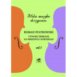 Utwory zebrane na skrzypce i fortepian 1. Roman Statkowski