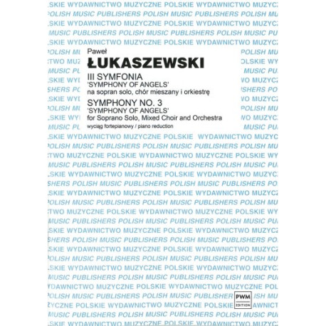 Paweł Łukaszewski III Symfonia „Symphony of Angels”wyciag fortepianowy