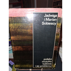 Sobiescy Polska muzyka ludowa i jej problemy