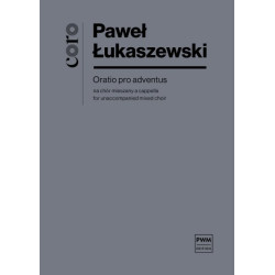 Paweł Łukaszewski Oratio pro adventus (partytura studyjna) na chór mieszany a cappella