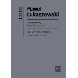 Paweł Łukaszewski Cztery kolędy na chór a capella