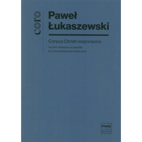 Paweł Łukaszewski Corpus Christi responsoria na chór mieszany a capella