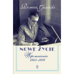 Roman Jasiński Nowe życie Wspomnienia 1945-1976