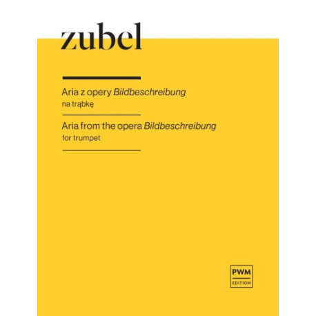Agata Zubel Aria z opery Bildbeschreibung na trąbkę