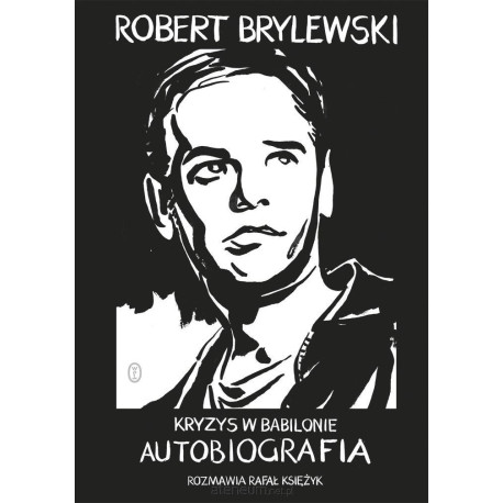 Kryzys w Babilonie   Robert Brylewski, Rafał Księżyk