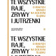 Te wszystkie Raje, Zrywy i Jutrzenki  Lech Moliński, Jerzy Wypych