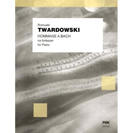 Romuald Twardowski Hommage a Bach