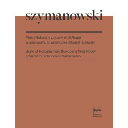 Karol Szymanowski Pieśń Roksany z opery