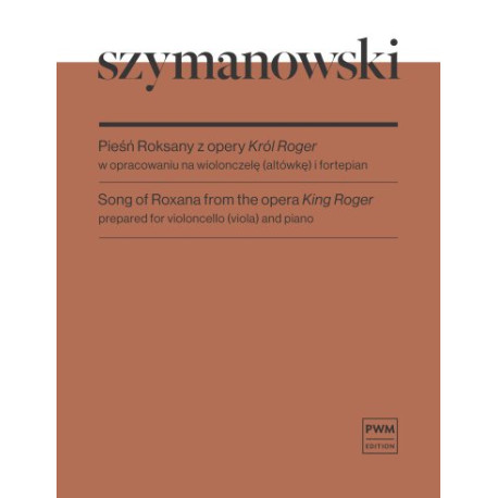 Karol Szymanowski Pieśń Roksany z opery