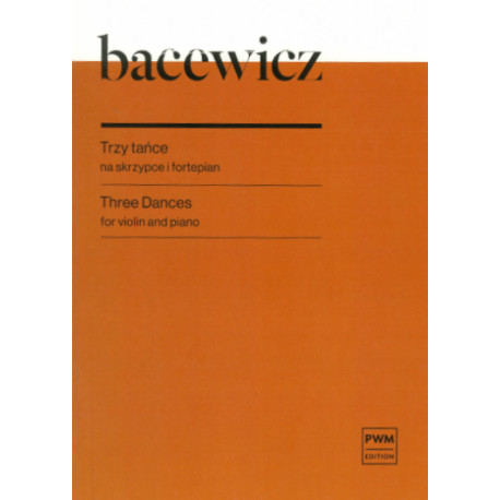 Grażyna Bacewicz Trzy tańce na skrzypce i fortepian