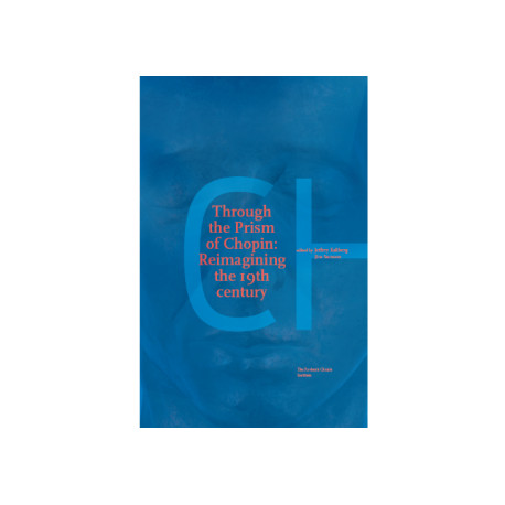 Through the Prism of Chopin: Reimagining the 19th century
