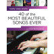 40 of The Most Beautiful Songs Ever Really Easy Piano