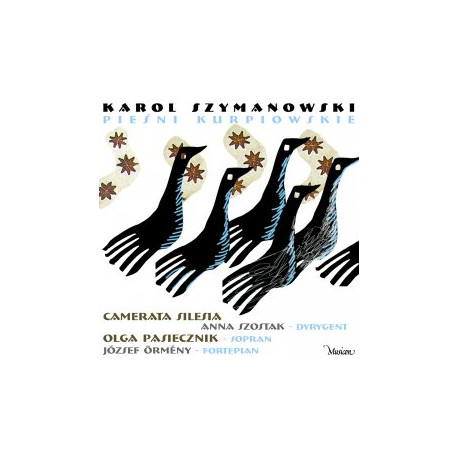 Pieśni Kurpiowskie Karol Szymanowski