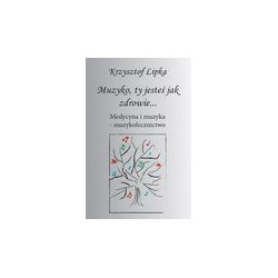 Krzysztof Lipka Muzyko, ty jesteś jak zdrowie