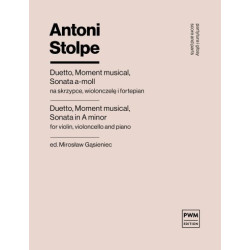 Antoni Stolpe Duetto, Moment musical, Sonata a-moll na skrzypce, wiolonczelę i fortepian
