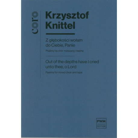 Krzysztof Knittel Z głębokości wołam do Ciebie, Panie