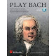 Johann Sebastian Bach: Play Bach