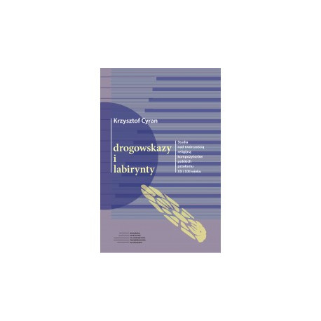 Krzysztof Cyran DROGOWSKAZY I LABIRYNTY