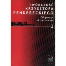 TWÓRCZOŚĆ KRZYSZTOFA PENDERECKIEGO