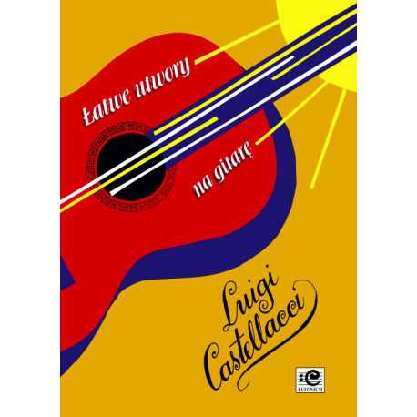 Castellacci Luigi, Łatwe utwory na gitarę