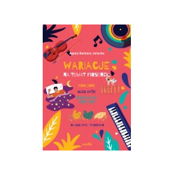 Jarecka Agata: "Wariacje na temat piosenek Wlazł kotek, Panie Janie, Wyszły w pole kurki trzy" na skrzypce i fortepian