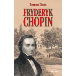 Ferenc Liszt: Fryderyk Chopin